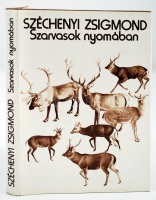 Széchenyi Zsigmond: Szarvasok nyomában és egyéb írások. Bp., 1979, Gondolat. Kiadói egészvászon kötés, védőborítóval, jó állapotban.
