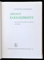 Széchenyi Zsigmond: Ahogy elkezdődött. Bp., 1965, Szépirodalmi. 345 p. Kiadói félvászonkötésben, borítóval.
