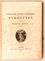 A Magyar Tudós Társaság évkönyvei. Második kötet. (1832-1834.)Pest, 1835. Kir. M. Egyetemi Ny. 1 acélm. címkép + 1 rézm. díszcímlap + [10] + 100 + [2] + 326 p. + 13 t. Korabeli kartonált keménykötésben, jó állapotban.