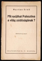Marton Ernő: Mit nyújthat Palesztina a világ zsidóságának
Kolozsvár, (1942.) Fraternitas. 31 l. Fűzve.