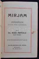 Kiss Arnold: Mirjam. Imádságok zsidó nők számára. Bp., é.n., Schlesinger J. Kiadói kopottas, foltos egészvászon-kötésben.