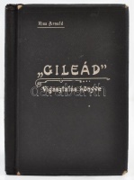 Kiss Arnold: 'Gileád'. A vigasztalás könyve.
Bp., 1906, Pollak M. Miksa. 88 p. Kiadói sérült, laza vászonkötésben. Kitöltött űrlappal, bejegyzésekkel, az előzéklaphoz ragasztott fotóval.
