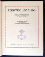 Dr. Révay József: Szentek Legendái. Bp., 1927, Franklin. Jaschik Álmos illusztrációival. Kissé  kopottas, festett, aranyozott egészvászon-kötésben. A gerincen hosszanti irányban enyhe szakadás.