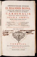 Eminentissimi Domini D. Joannis Bona... cardinalis : Opera omnia. Venetiis, 1772. Kroabeli egészbőr kötésben / In full leather binding 668p. 25x40 cm