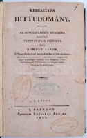 Somosy János: Keresztyén hittudomány. II.kötet. S. Patakon, 1838, Nádaskay András. Későbbi félvászonkötésben.