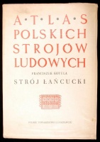 Atlas Polskich Strojów Ludowych XIV. Franciszek Kotula: Strój łańcucki. Wrocław, 1955, Nakladem Polskiego Towarzystwa Ludoznawczego. Számos illusztrációval, színes képpel. Kiadói papírkötésben, kissé dohos állapotban.
