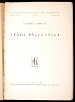 Atlasu Polskich Strojów Ludowych XII. Stanisław Bronicz: Strój pszczyński.  Wrocław, 1954, Nakladem Polskiego Towarzystwa Ludoznawczego. Számos illusztrációval, színes képpel. Kiadói papírkötésben, kissé dohos állapotban.