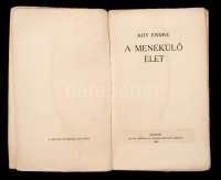 Ady Endre: A menekülő élet. Első kiadás. Bp., 1912, Nyugat. 141 p. Kiadói papírkötésben. A borító Gara Arnold munkája. A kiadás megmaradt példányait 1918-ban a Pallas Rt. átcímkézte és saját kiadványként újra forgalomba