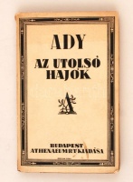Ady Endre : Az utolsó hajók. Versek. Sajtó alá rendezte és az utószót írta: Földessy Gyula. Bp., 1923, Athenaeum. 158 p. A borítórajz Kozma Lajos munkája. Kiadói papírkötésben..