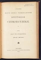 A Budapesti Kir. Magy. Tudomány- Egyetem könyvtárának czímjegyzéke. XVIII. 1893.-dik évi gyarapodás. (1618 mű- 2201 kötet.)
Bp. 1894. Kir. Magy. Egyetemi ny. 99 p. Kiadói dúsan aranyozott vászonkötésben. Tulajdonosi pecsétekkel.