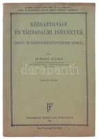 Dr. Horn József: A közgazdasági és társadalmi ismeretek tanító- és tanítónőképző-intézetek számára. Bp., 1937. Franklin, 152 l. Kiadói papírkötésben. A szerző dedikációjával. 'Dr. Huszka János miniszteri o. tanácsos Úrnak