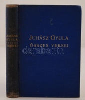 Juhász Gyula összes versei. 1905-1929. Sík Sándor előszavával. Sajtó alá rendezte Paku Imre. 1. köt. Szeged, 1940, Szukits. 1 t. VIII, 384 p. Aranyozott kiadói egészvászon-kötésben, a gerince kissé kopottas. Első összkiadás, a