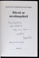 K. I. Galczynski: Búcsú az utcalámpáktól. Fordította Bella István. Bp., 2001, Beza Bt. Kiadói papírkötésben. A fordító által dedikált példány!