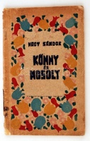Nagy Sándor: Könny és mosoly. A címlap a szerző linómetszetével díszítve, Hajduhadház, 1926. Törekvés nyomda. Kiadói papírkötésben 82p. Kissé megviselt állapotban