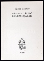 Czine Mihály: Németh László eklézsiájában. Bp., 1997, Püski. 301 p. Kiadói papírkötésben. Dedikált példány!
