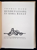 Thomas Mann: Rendetlenség és kora bánat. (Fordította: Dormándi László) Bp., 1931, Pantheon. 125 p. Kiadói félvászonkötésben.