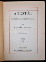 Molnár Ferenc A testőr. Vígjáték három felvonásban.
Bp., 1912, Franklin. 178 p. Korabeli, mintás egészvászon-kötésben.