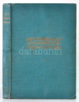 1934 A Pesti Hírlap nagy naptára. 44. évf. Bp., 1934,  Légrády (A Pesti Hírlap könyvtára 10.). Kiadói kopottas, aranyozott egészvászon-kötésben.