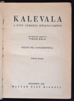 Kalevala. A finn nemzeti hősköltemény. Ford.: Vikár Béla. Bev.: Gulyás Pál. 4. kiad. Bp., 1943. Magyar Élet. 341 p. Kiadói aranyozott félvászonkötésben.
