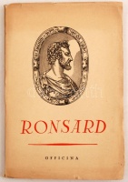 Pierre Ronsard verseiből. Fordította Pál Endre. Bp., 1941, Officina. Kiadói papírkötésben.