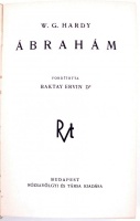 W. G. Hardy: Ábrahám. Fordította Baktay Ervin.  Bp., é. n., Rózsavölgyi és társa. Kiadói kopottas egészvászon-kötésben.