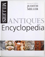 Judith Miller: Miller's Antiques Encyclopedia. London, 1998, Reed Consumer Books Limited. 560 p. Kiadói keménykötésben.