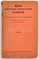 Révai kereskedelmi, pénzügyi és ipari lexikona II. kötet. E-Kéz. A modern üzleti élet enciklopédiája. Szerkeszti dr. Schack Béla. Bp., 1930. Kiadói papírkötésben, a gerinc foltos, ázott. Tulajdonosi pecséttel.
