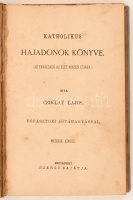Cziklay Lajos: Katholikus hajadonok könyve.(Jó tanácsadó az élet  mindennapjára. Budapest,é.n., szerző sajátja. Illusztrált kiadói egészvászon kötésben, karton tokban.