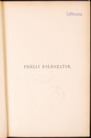 Arany János összes munkái Új lenyomat. V. Prózai dolgozatok. Bp., 1900. Franklin. A sorozat az 1883-89-es Ráth-féle kiadás új lenyomata. Díszes, aranyozott kiadói egészvászon kötésben. Könyvtári duplum