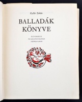 Kallós Zoltán: Balladák könyve. Bp., 1975. Magyar Helikon. Kiadói egészvászon-kötésben, 4 db bakelit hanglemez melléklettel.