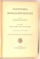 Heinrich Gusztáv: Egyetemes irodalomtörténet I. Bp., 1903, Franklin. 742 p. Kiadói aranyozott félbőrkötésben. A gerinc hosszanti irányban sérült, kissé levált.