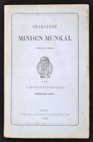 Shakspere minden munkái. Fordítják többen. Kiadja a Kisfaludy-társaság Tomori Anasztáz költségén. XVII. kötet. IV. Henrik király. II. rész. Pest, 1870, Ráth Mór. Eredeti kiadói papírkötésben.