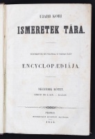Ujabb kori ismeretek tára. Tudományok és politikai társas élet encyclopaediája. IV. kötet. Pesten, 1852, Heckenast. 672 p. Korabeli aranyozott egészvászon-kötésben.
