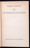 Selma Lagerlöf: Az Antikrisztus csodái. Bp., é.n., Franklin. 337 p. Kiadói félvászonkötésben. Gerincén enyhe szakadás.