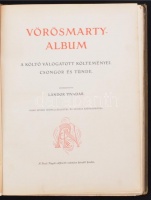 Lándor Tivadar(szerk.): Vörösmarty-album. A költő válogatott költeményei. Csongor és Tünde. Húsz színes műmelléklettel és számos szövegképpel. A Pesti Napló Előfizető számára készült kiadás. Kiadói kopottas,