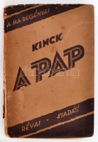 Hans E. Kinck: A pap. Bp., é.n., Révai. Kiadói, gerincén kissé hiányos papírkötésben.