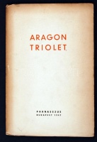 Louis Aragon: (Költemények) + Triolet, [Elsa] (Fegyveres fantomok. Re-gényrészlet). (Ford. Murányi-Kovács Endre, Térey Sándor. Bev. Murányi-Kovács Endre.)
<br/>Bp., 1947, (Parnasszus. Merkantil-ny.) 35 l. 100 számozott