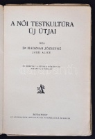Dr. Madzsarné Jászi Alice: A női testkultúra új útjai. Bp., é.n.,  Athenaeum. Kiadói papírkötésben.