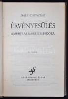 Dale Carnegie: Érvényesülés. Amerikai karrier-iskola. Ford. Varga István. Harmadik kiadás. Bp., 1942, Bárd Ferenc. 362 p. Kiadói egészvászon-kötésben.
