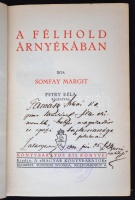 Somfay Margit: A félhold árnyékában. Bp., é.n. Magyar Könyvbarátok. 317 p., Számos szövegközti és egész oldalas rajzzal illusztrálva, melyeket Petry Béla készített. Kiadói egészvászon-kötésben, ajándékozási bejegyzéssel.