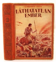 Gárdonyi Géza: A láthatatlan ember. Biczó András rajzaival. Bp., 1932. Dante. 359 p. Illusztrált kiadói félvászon-kötésben. Első illusztrált kiadás.