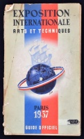 Exposition internationale. Arts et Techniques. Paris, 1937. Guide officiel. Az 1937-es párizsi világkiállítás hivatalos katalógusa.  Párizs, 1937, Societé pour le Dévéloppement du Tourisme. Kiadói papírkötésben, kissé kopottas, a