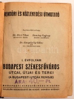 Rendőri és közlekedési útmutató: I. évfolyam Budapest székesfőváros utcái, útjai és terei. Bp., é.n., Budapesti Hirdetőiroda. Kiadói kopottas félvászonkötésben. Az előzéklapon bejegyzések.