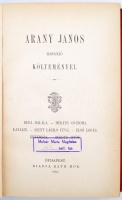 Arany János összes munkái. III. kötet. Elbeszélő költemények. Bp., 1884. Ráth Mór. Kiadói, festett, aranyozott egészvászon-kötésben, aranyozott lapszélekkel. A gerinc felső részén kisebb sérülés, a címlapon tulajdonosi