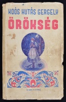Koós Hutás Gergely: Örökség I-II. Bp., 1943, Koós H. G. Kiadói kopottas papírkötésben. Dedikált  példány!