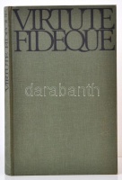 Virtute fideque : Festschrift für Otto von Habsburg zum fünfzigsten Geburtstag. Wien-Munchen, 1965, Herold. Kiadói egészvászon-kötésben.