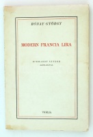Rónay György: Modern francia lira. Eckhardt Sándor ajánlásával. Bp., 1939, Vigilia. 139 p. Kiadói papírborítóban. Dedikált példány!