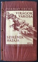 Tormay Cecile: Virágok városa - Szirének hazája
Jaschik Álmos rajzaival (Bp.) 1935. Genius. 189p. Kiadói, illusztrált hártyapapír-borításos kartonálásban, gerincen zsinórbefűzéssel, szép állapotban