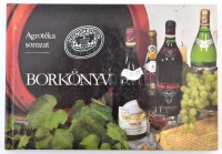 Halász Zoltán, Székely Ildikó: Borkönyv. Budapest, 1989, Agroinform.