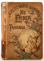 Madách Imre: Az ember tragédiája. A pesti napló olvasóinak. Bp., 1897, Athenaeum. A költő arcképével, egy kézirat-hasonmással és Zichy Mihály öt fénynyomatú képével. Kiadói, aranyozott egészvászon-díszkötésben.